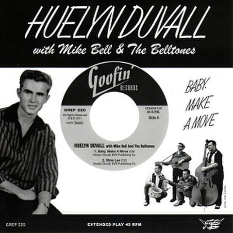 HUELYN DUVALL with MIKE BELL & THE BELLTONES/Baby, Make A Move(7")
