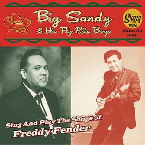 BIG SANDY & HIS FLY-RITE BOYS/Sing And Play The Songs Of Freddy Fender(7"X2)