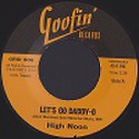 HIGHNOON/Let's Go Daddy-O(7")