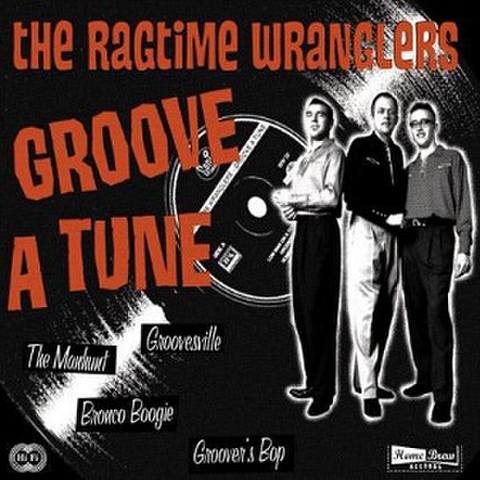 THE RAGTIME WRANGLERS/Groove A True(CD)