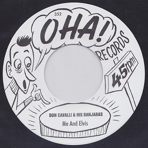 DON CAVALLI & HIS BANJARAS/Me And Elvis(7")