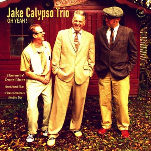 JAKE CALYPSO TRIO/Oh Yeah!(7”)
