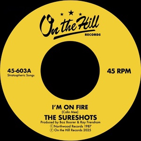THE SURESHOTS/I’m On Fire(7”)