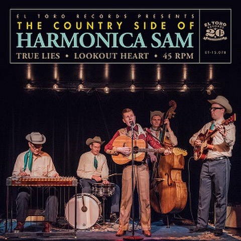THE COUNTRY SIDE OF HARMONICA SAM/True Lies(7")