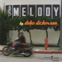 DEKE DICKERSON/The Merody(CD)