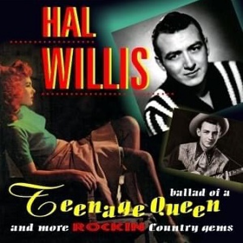 HAL WILLIS/Ballad Of A Teenage Queen(CD)