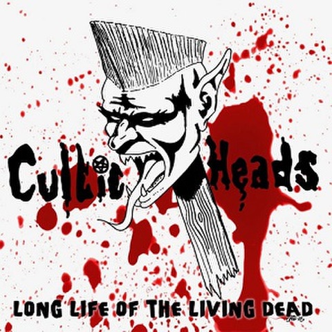 CULTIC HEADS/Long Life of Living Dead (LP*Alt Sleeve)