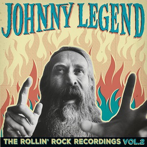 JOHNNY LEGEND/The Rollin' Rock Recordings Vol.2(LP)