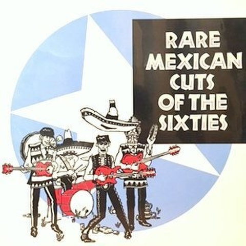 RARE MEXICAN CUTS OF THE SIXTIES(LP)