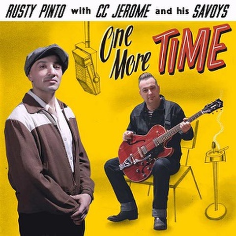 RUSTY PINTO WITH C.C JEROME & HIS SAVOYS/One More Time(CD)