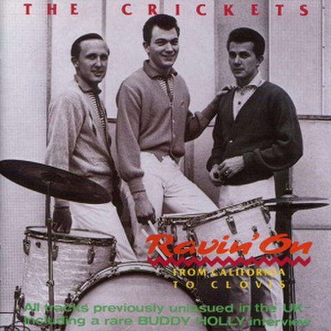 THE CRICKETS/Ravin‘ On From California To Clovis(CD)