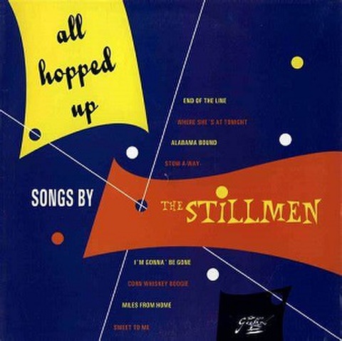 STILLMEN/All Hopped Up(10”)