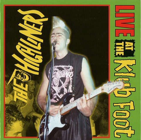 THE HIGHLINERS/Live At The Klub Foot(CD)