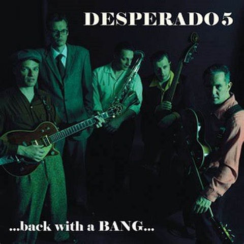 DESPERADO 5/Back With A Bang(CD)