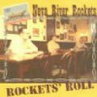 NEVA RIVER ROCKETS/Rockets' Roll(CD)