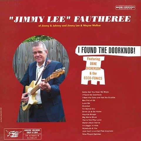 JIMMY LEE FAUTHEREE feat: DEKE DICKERSON/I Found The Doorknob(LP)