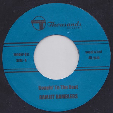 RAMJET RAMBLERS/Boppin' to the Beat(7")