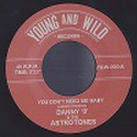DANNY O & THE ASTROTONES/You Don't Need Me Baby(7")