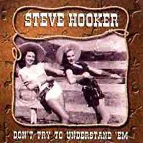 STEVE HOOKER RUMBLE/Don't Try To Understand'Em(MCD)