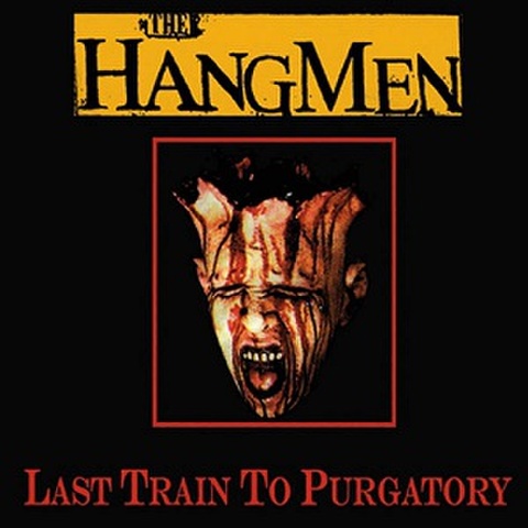 HANGMEN/Last Train to Purgatory(中古CD)