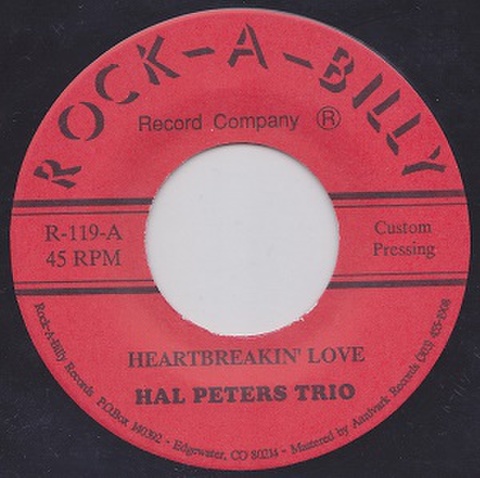 HAL PETERS TRIO/Heartbreakin' Love(7”)