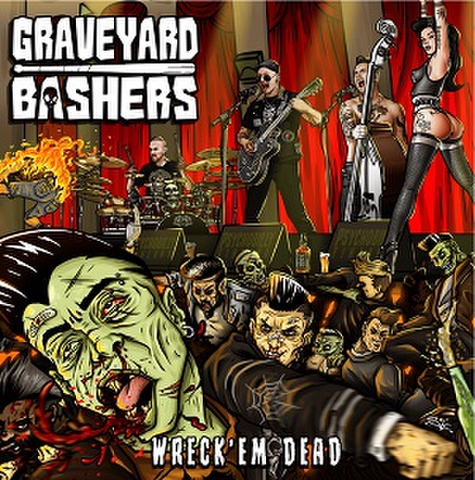 GRAVEYARD BASHERS/Wreck'em Dead(LP)