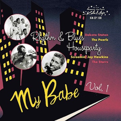 MY BABE: Rhythm & Blues House Party Vol.1(7“)
