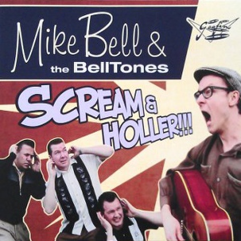 MIKE BELL & THE BELLTONES/Scream & Holler (10")
