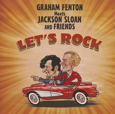 GRAHAM FENTON meets JACKSON SLOAN & FRIENDS/Let’s Rock(7”)