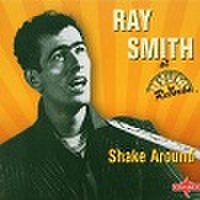 RAY SMITH/Shake Around(CD)