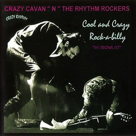CRAZY CAVAN & THE RHYTHM ROCKERS /Cool & Crazy Rockabilly(CD)