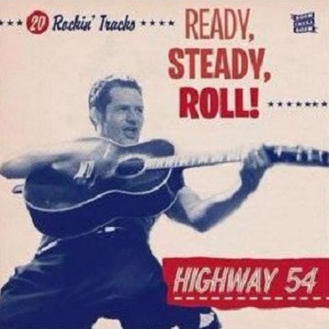 HIGHWAY 54/Ready, Stedy, Roll(CD)