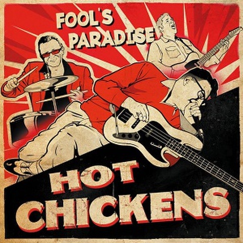HOT CHICKENS/Fool's Paradise(CD)