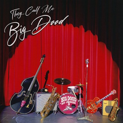 BIG DOOD & HOT SWINGERS/They Call Me Big Dood(CD)