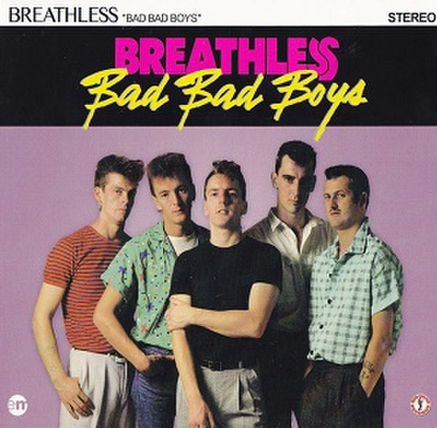 BREATHLESS/Bad Bad Boys(CD)