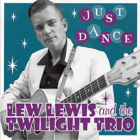 LEW LEWIS & THE TWILIGHT TRIO/Just Dance(7")