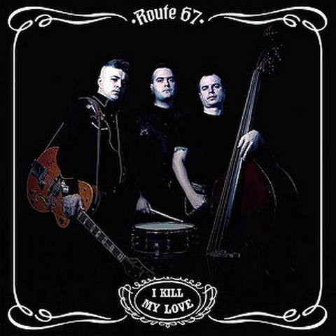 ROUTE 67/I Kill My Love(CD)