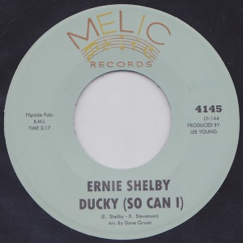 ERNIE SHELBY/Ducky(So Can I)(7”)