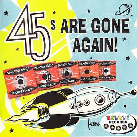 45'S ARE GONE AGAIN(CD)