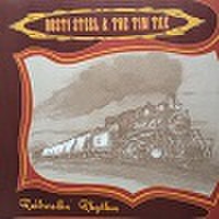 RUSTI STEEL & THE TIN TAX/Railroadin' (LP)Rhythm