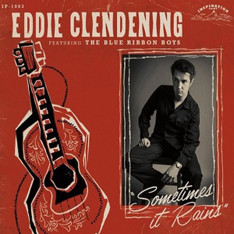 EDDIE CLENDENING & THE BLUE RIBBON BOYS/Sometimes It Rains(CD)