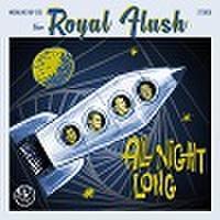 THE ROYAL FLUSH/All Night Long(7")