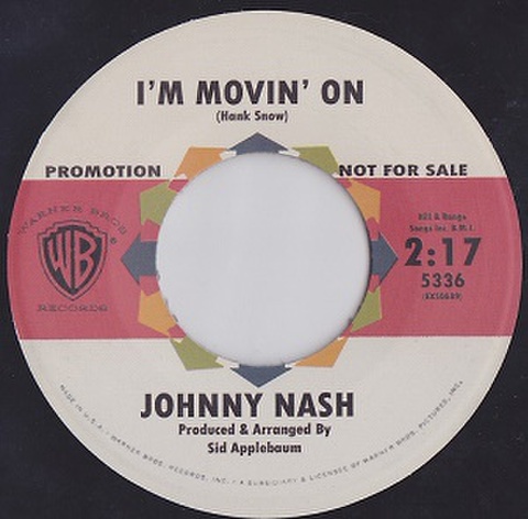 JOHNNY NASH/I’m Movin’ On(7”)