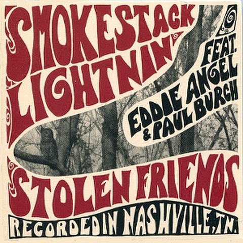 SMOKESTACK LIGHTNIN' feat EDDIE ANGEL/Stolen Friends(CD)