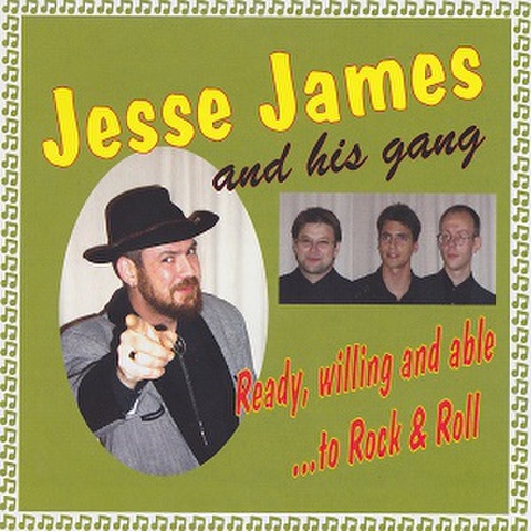JESSE JAMES & HIS GANG/Ready, Willing and Able To R&R(CD)
