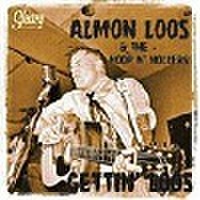 ALMON LOOS & THE HOOP'NHOLLERS/Getting' Loos(LP)