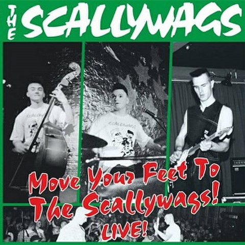 THE SCALLYWAGS/Move Your Feet To The Scallywags! Live!(LP)