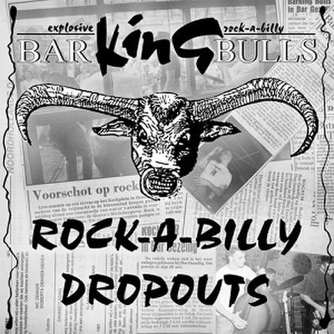 BARKING BULLS/Rockabilly Dropouts(LP*Alt Sleeve)
