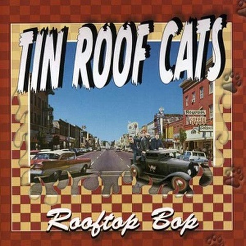 TIN ROOF CATS/Rooftop Bop(CD)