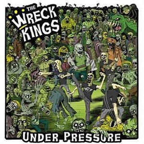 THE WRECK KINGS/Under Pressure(CD)
